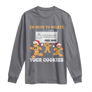 Funny Christmas Gingerbread Long Sleeve Shirt I'm Here To Delete Your Cookies Santa TS11 Charcoal Print Your Wear