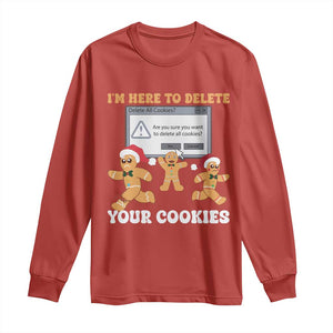 Funny Christmas Gingerbread Long Sleeve Shirt I'm Here To Delete Your Cookies Santa TS11 Red Print Your Wear