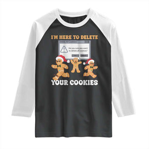 Funny Christmas Gingerbread Raglan Shirt I'm Here To Delete Your Cookies Santa TS11 Black White Print Your Wear
