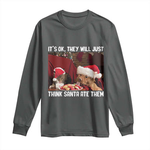 Funny Christmas Dog And Cat Long Sleeve Shirt It's Ok They Will Just Think Santa Ate Them TS11 Dark Heather Print Your Wear