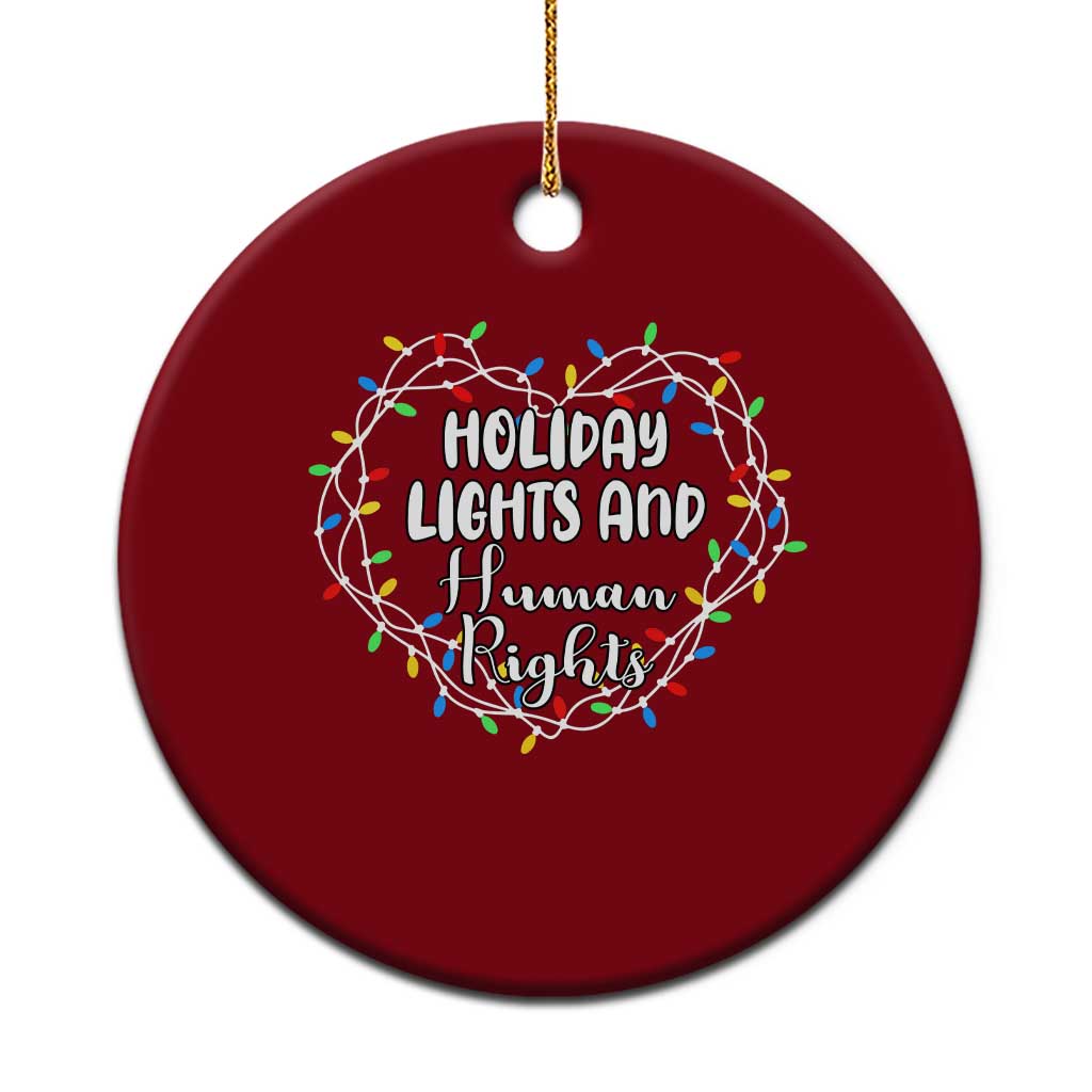 Holiday Lights And Human Rights Christmas Activism Ceramic Ornament TS11 1pc Red Print Your Wear