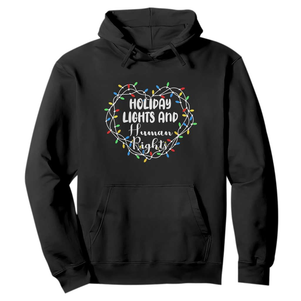 Holiday Lights And Human Rights Christmas Activism Hoodie TS11 Black Print Your Wear