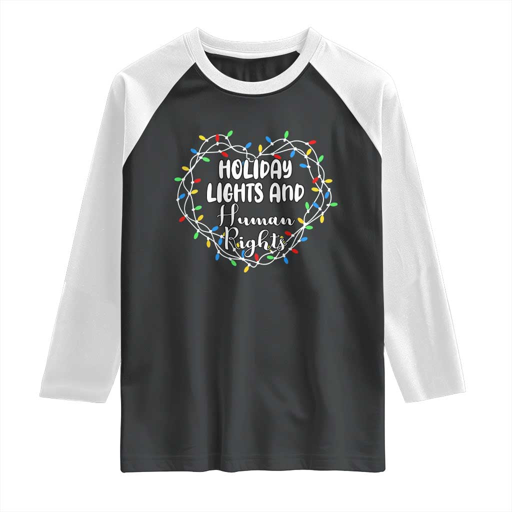 Holiday Lights And Human Rights Christmas Activism Raglan Shirt TS11 Black White Print Your Wear