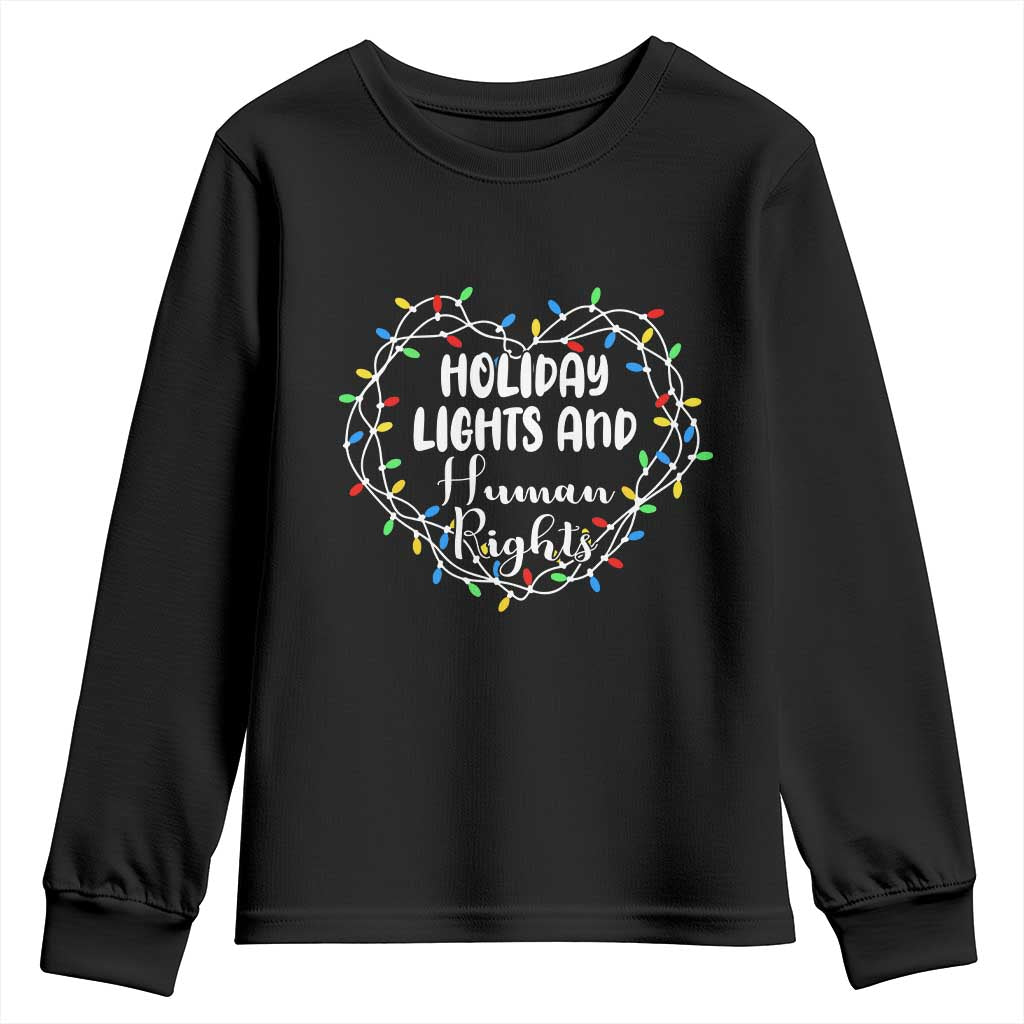 Holiday Lights And Human Rights Christmas Activism Youth Sweatshirt TS11 Black Print Your Wear