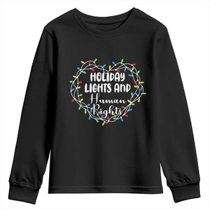 Holiday Lights And Human Rights Christmas Activism Youth Sweatshirt TS11 Black Print Your Wear