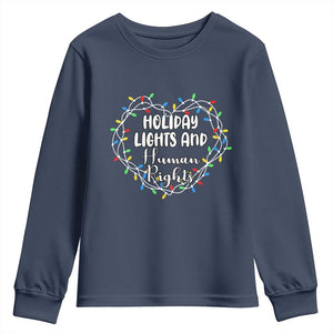 Holiday Lights And Human Rights Christmas Activism Youth Sweatshirt TS11 Navy Print Your Wear