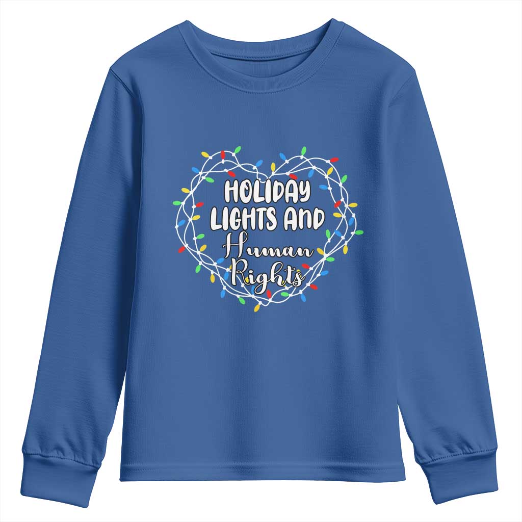 Holiday Lights And Human Rights Christmas Activism Youth Sweatshirt TS11 Royal Blue Print Your Wear