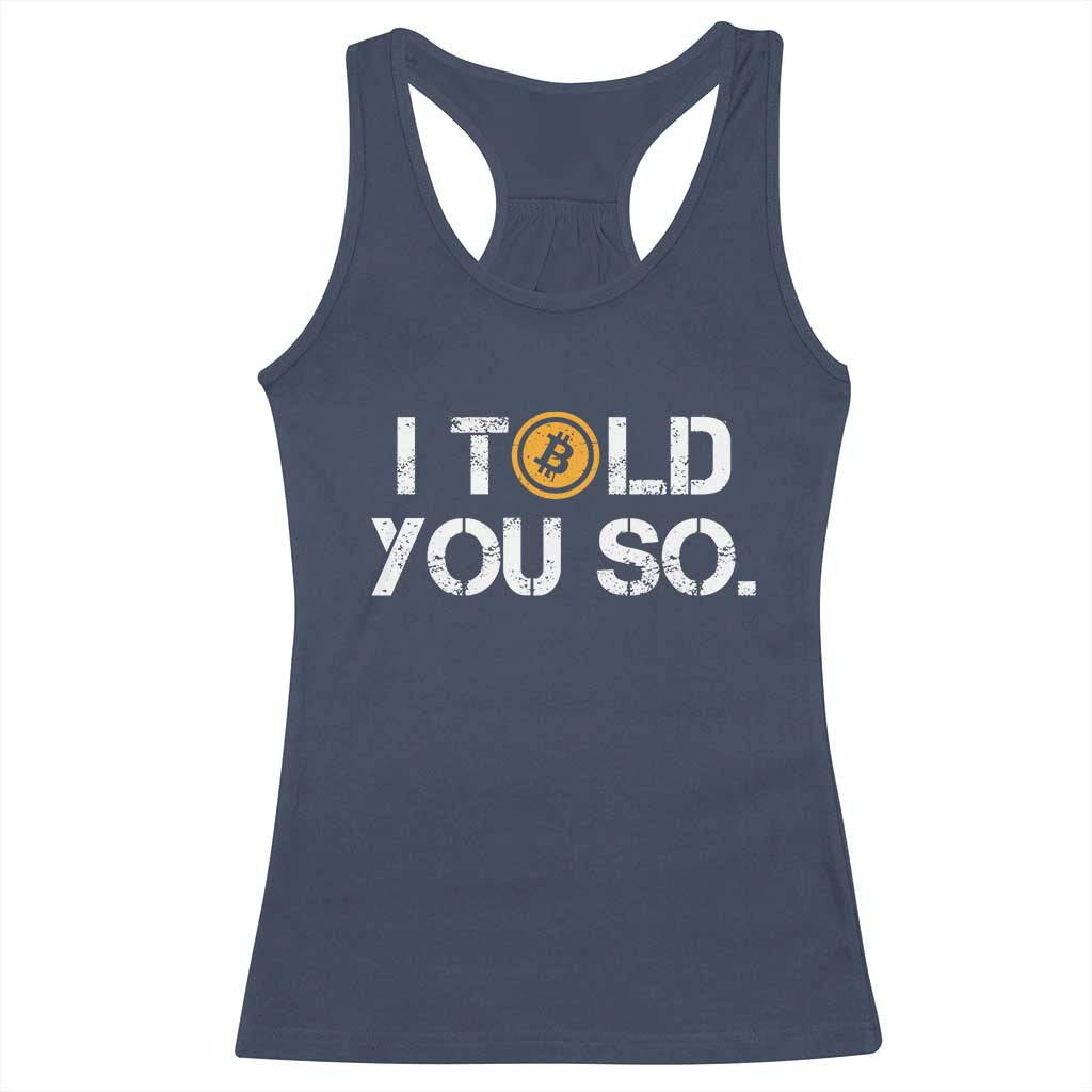 Funny I Told You So Bitcoin Racerback Tank Top BTC Crypto Cryptocurrency Trader TS11 Navy Print Your Wear