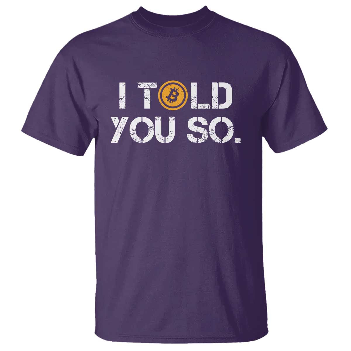 Funny I Told You So Bitcoin T Shirt BTC Crypto Cryptocurrency Trader TS11 Purple Print Your Wear