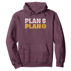 Bitcoin Plan B HODL Hoodie BTC Crypto Currency Traders Blockchain TS11 Maroon Print Your Wear