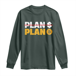 Bitcoin Plan B HODL Long Sleeve Shirt BTC Crypto Currency Traders Blockchain TS11 Dark Forest Green Print Your Wear