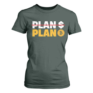 Bitcoin Plan B HODL T Shirt For Women BTC Crypto Currency Traders Blockchain TS11 Dark Forest Green Print Your Wear