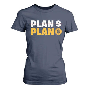 Bitcoin Plan B HODL T Shirt For Women BTC Crypto Currency Traders Blockchain TS11 Navy Print Your Wear