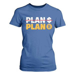 Bitcoin Plan B HODL T Shirt For Women BTC Crypto Currency Traders Blockchain TS11 Royal Blue Print Your Wear