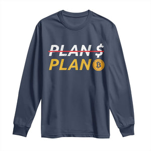 Bitcoin Plan B HODL Long Sleeve Shirt BTC Crypto Currency Traders TS11 Navy Print Your Wear