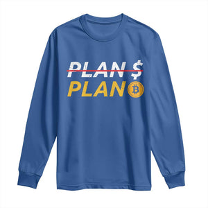 Bitcoin Plan B HODL Long Sleeve Shirt BTC Crypto Currency Traders TS11 Royal Blue Print Your Wear