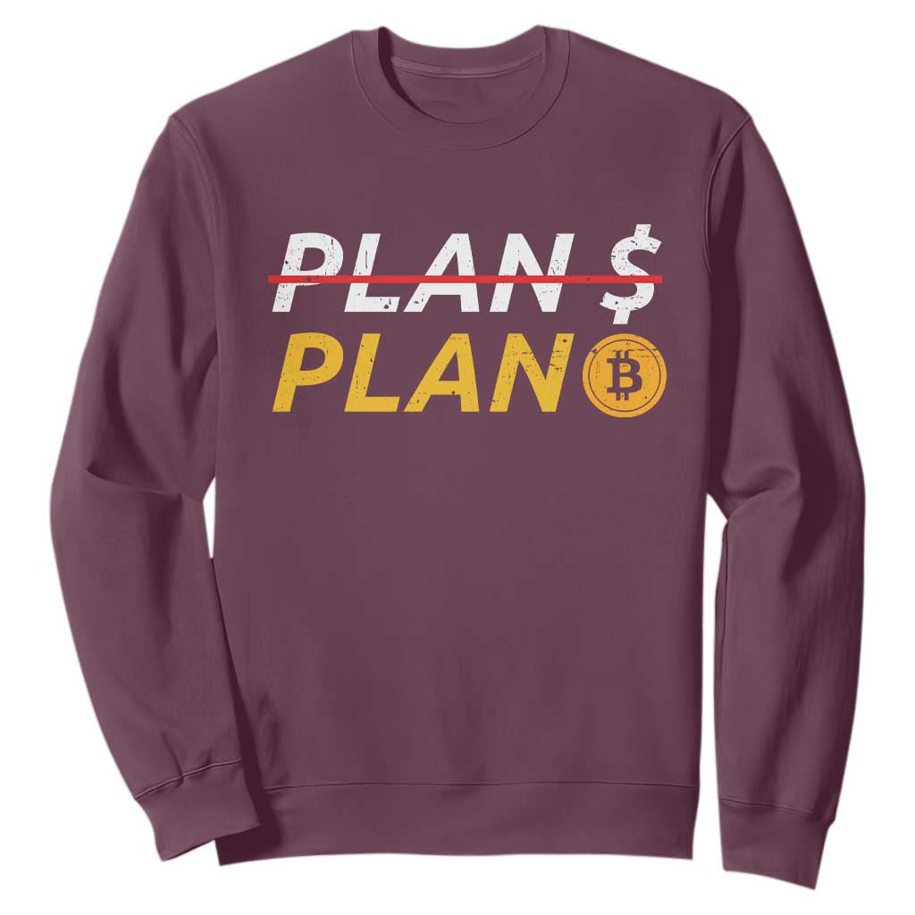 Bitcoin Plan B HODL Sweatshirt BTC Crypto Currency Traders TS11 Maroon Print Your Wear