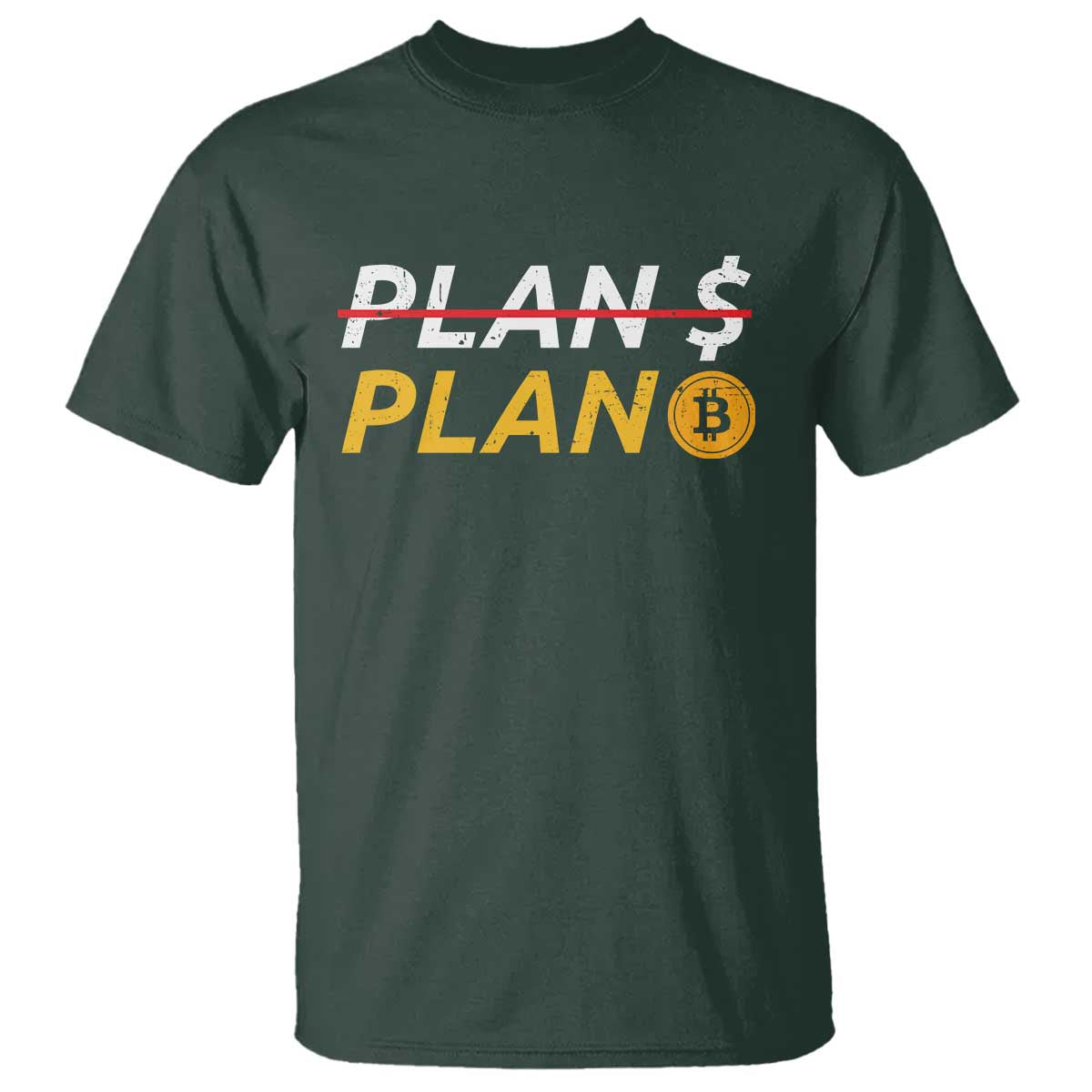 Bitcoin Plan B HODL T Shirt BTC Crypto Currency Traders TS11 Dark Forest Green Print Your Wear