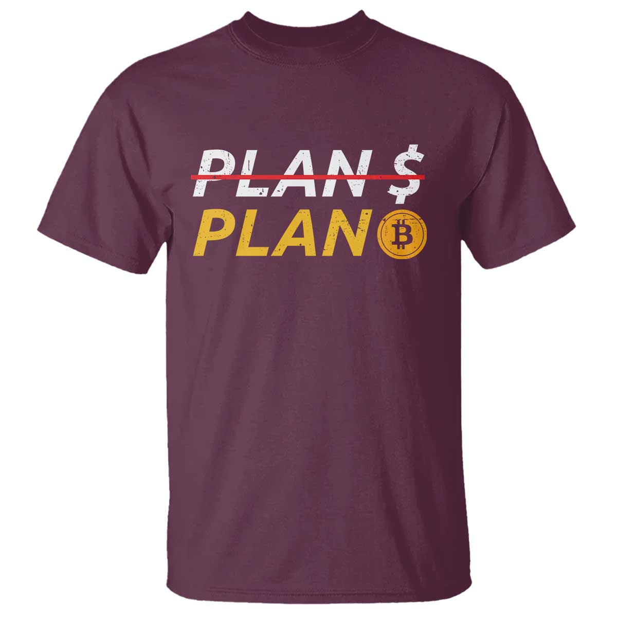 Bitcoin Plan B HODL T Shirt BTC Crypto Currency Traders TS11 Maroon Print Your Wear