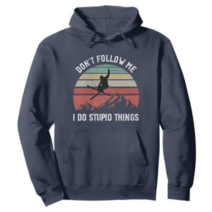 Funny Skiing Hoodie Don't Follow Me I Do Stupid Things Retro Vintage Skier TS11 Navy Print Your Wear