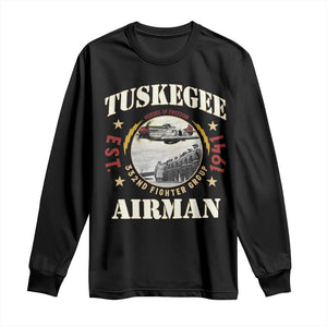 Tuskegee Airman Long Sleeve Shirt Heroes Of Freedom 332ND Fighter Group Est 1941 TS11 Black Print Your Wear