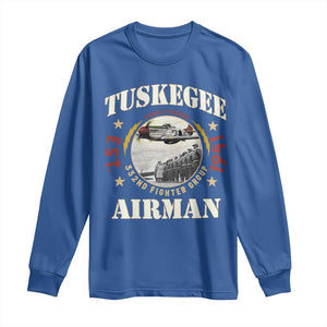 Tuskegee Airman Long Sleeve Shirt Heroes Of Freedom 332ND Fighter Group Est 1941 TS11 Royal Blue Print Your Wear