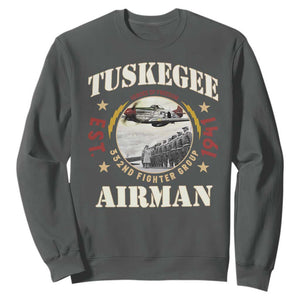 Tuskegee Airman Sweatshirt Heroes Of Freedom 332ND Fighter Group Est 1941 TS11 Dark Heather Print Your Wear