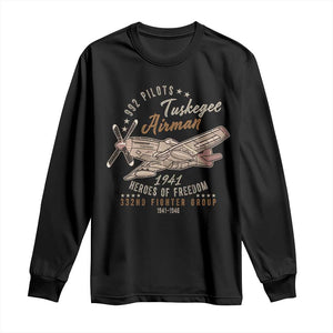 Tuskegee Airman Long Sleeve Shirt Heroes Of Freedom 332ND Fighter Group Est 1941 Vintage Fighter TS11 Black Print Your Wear