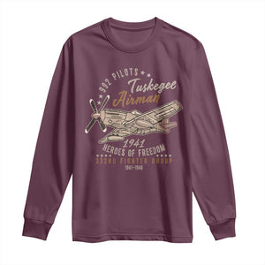 Tuskegee Airman Long Sleeve Shirt Heroes Of Freedom 332ND Fighter Group Est 1941 Vintage Fighter TS11 Maroon Print Your Wear