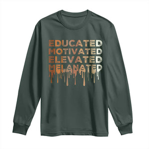 Educated Motivated Elevated Melanated Long Sleeve Shirt Black Pride Melanin TS11 Dark Forest Green Print Your Wear