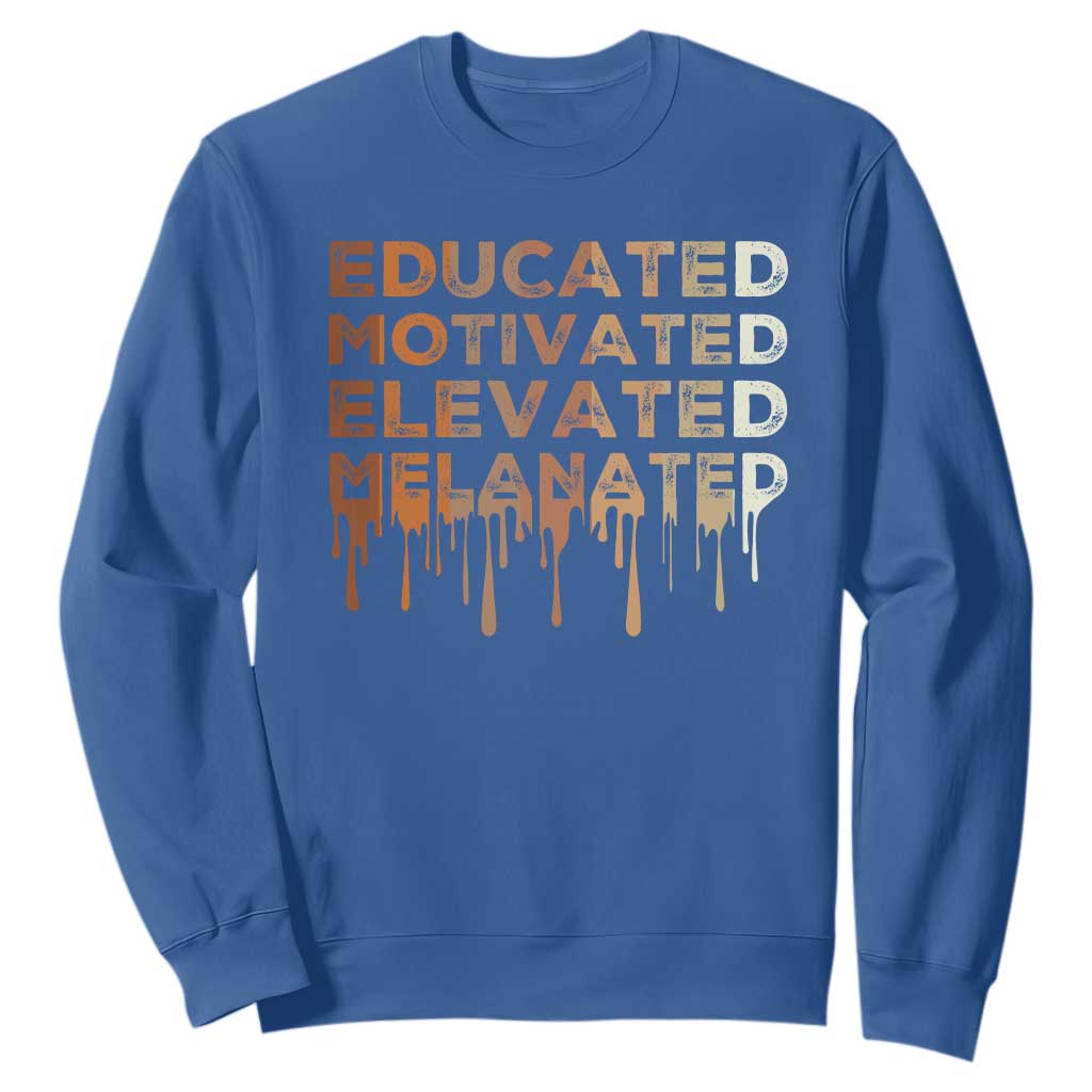 Educated Motivated Elevated Melanated Sweatshirt Black Pride Melanin TS11 Royal Blue Print Your Wear