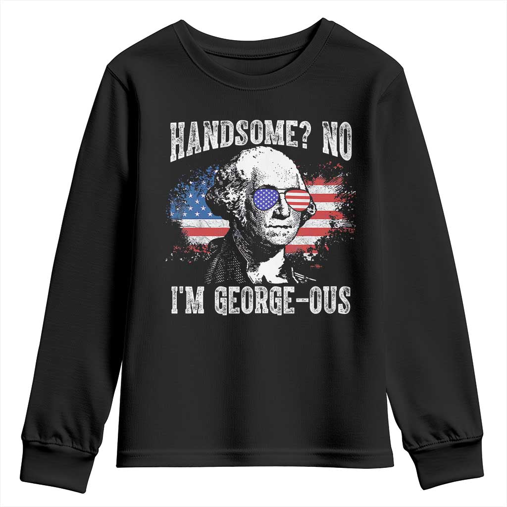 Funny George Washington Youth Sweatshirt Handsome No I'm George-ous 4th Of July American Flag TS11 Black Print Your Wear