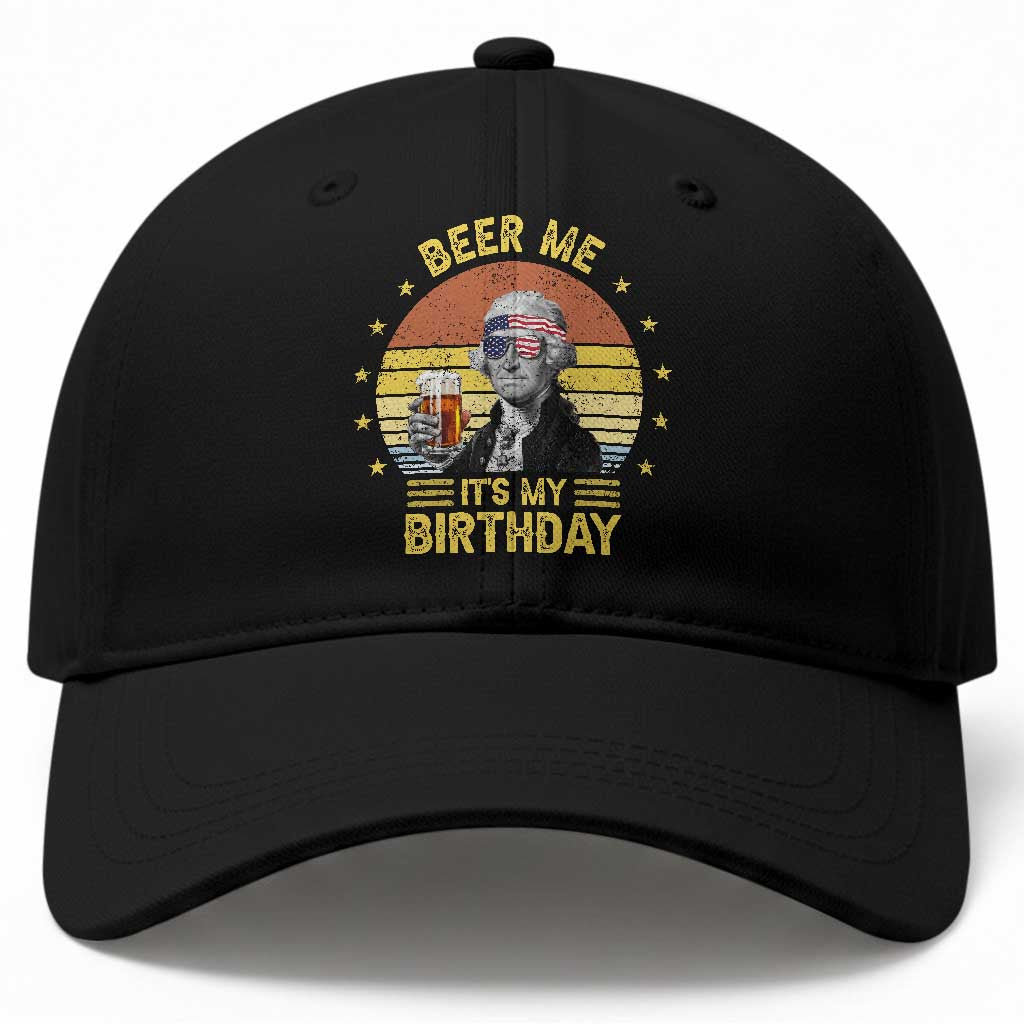 Funny George Washington's Birthday Baseball Cap Beer Me It's My Birthday Presidents' Day TS11 Print Your Wear
