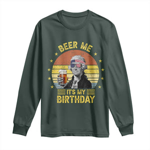 Funny George Washington's Birthday Long Sleeve Shirt Beer Me It's My Birthday Presidents' Day TS11 Dark Forest Green Print Your Wear