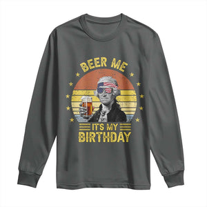 Funny George Washington's Birthday Long Sleeve Shirt Beer Me It's My Birthday Presidents' Day TS11 Dark Heather Print Your Wear