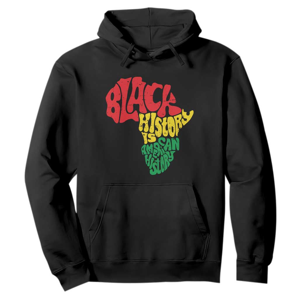 Black History Is American History Hoodie Vintage Africa Map TS11 Black Print Your Wear