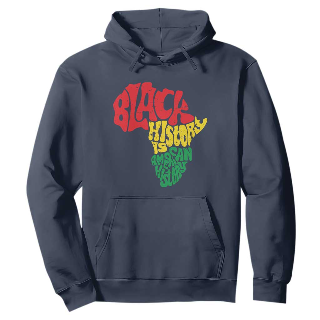 Black History Is American History Hoodie Vintage Africa Map TS11 Navy Print Your Wear