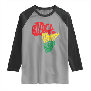 Black History Is American History Raglan Shirt Vintage Africa Map TS11 Sport Gray Black Print Your Wear