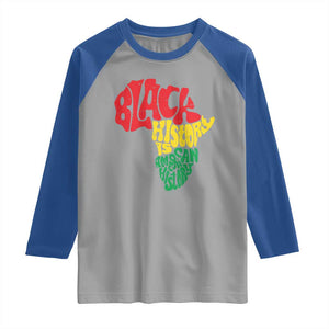 Black History Is American History Raglan Shirt Vintage Africa Map TS11 Sport Gray Royal Print Your Wear