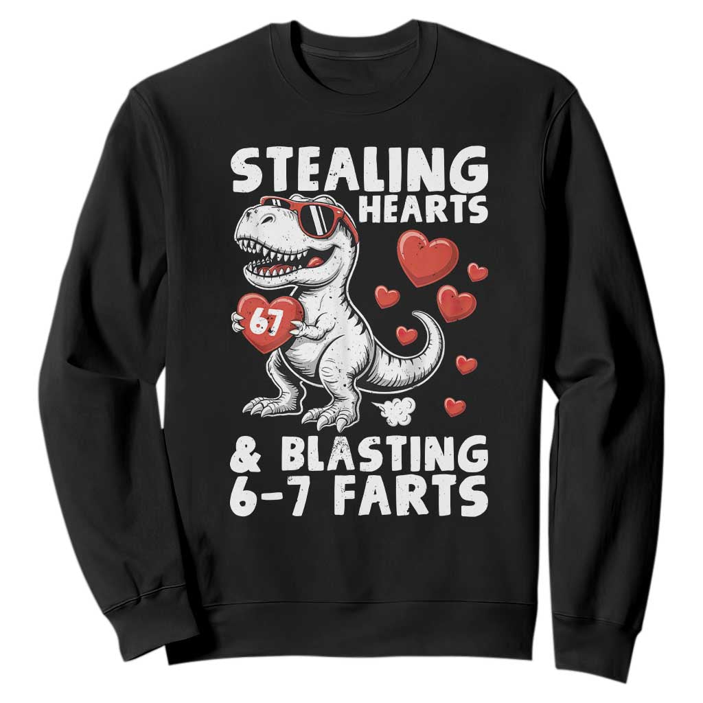 Funny 67 Meme Valentines Day Dinosaur Sweatshirt Stealing Hearts And Blasting 67 Farts TS11 Black Print Your Wear