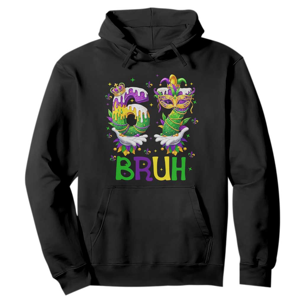 Funny 67 Mardi Gras Bruh Hoodie Six Seven Meme Fleur De Lis Hand Gesture TS11 Black Print Your Wear