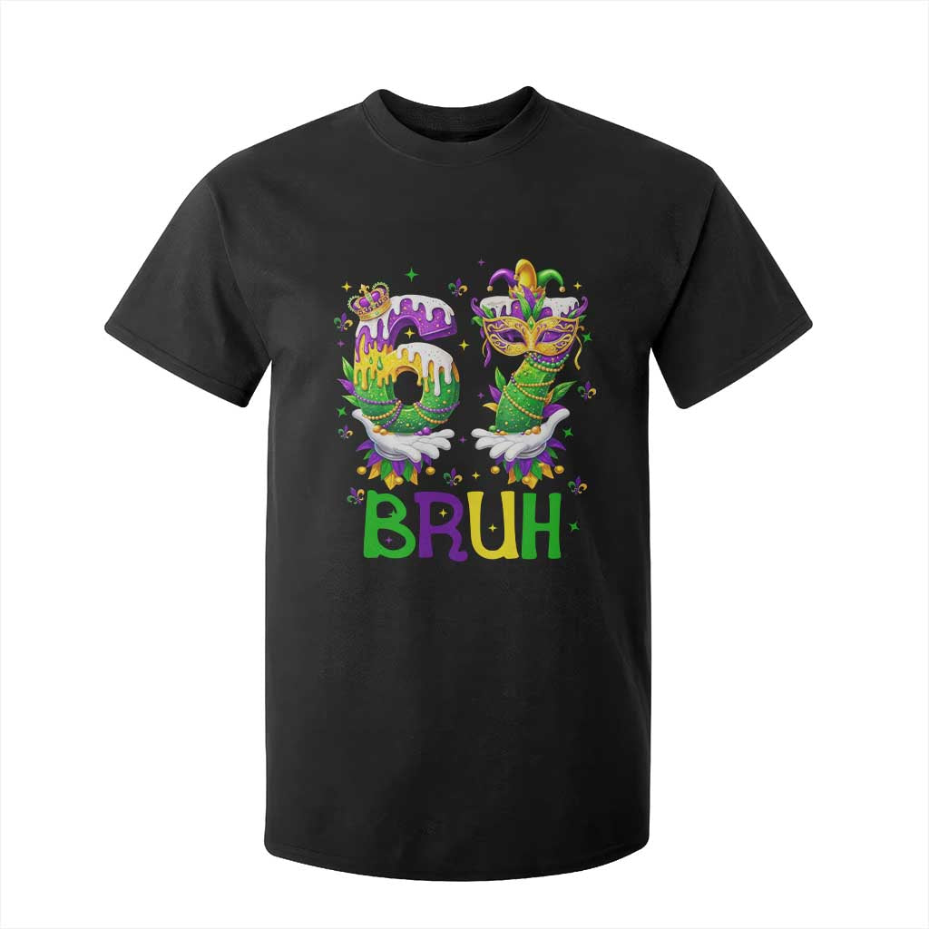Funny 67 Mardi Gras Bruh T Shirt For Kid Six Seven Meme Fleur De Lis Hand Gesture TS11 Black Print Your Wear