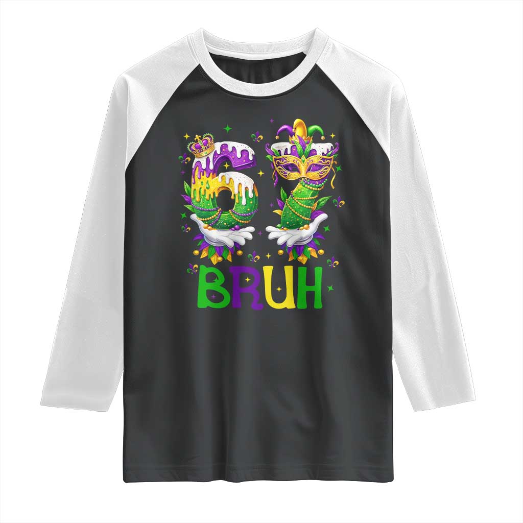Funny 67 Mardi Gras Bruh Raglan Shirt Six Seven Meme Fleur De Lis Hand Gesture TS11 Black White Print Your Wear