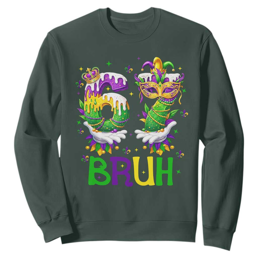 Funny 67 Mardi Gras Bruh Sweatshirt Six Seven Meme Fleur De Lis Hand Gesture TS11 Dark Forest Green Print Your Wear