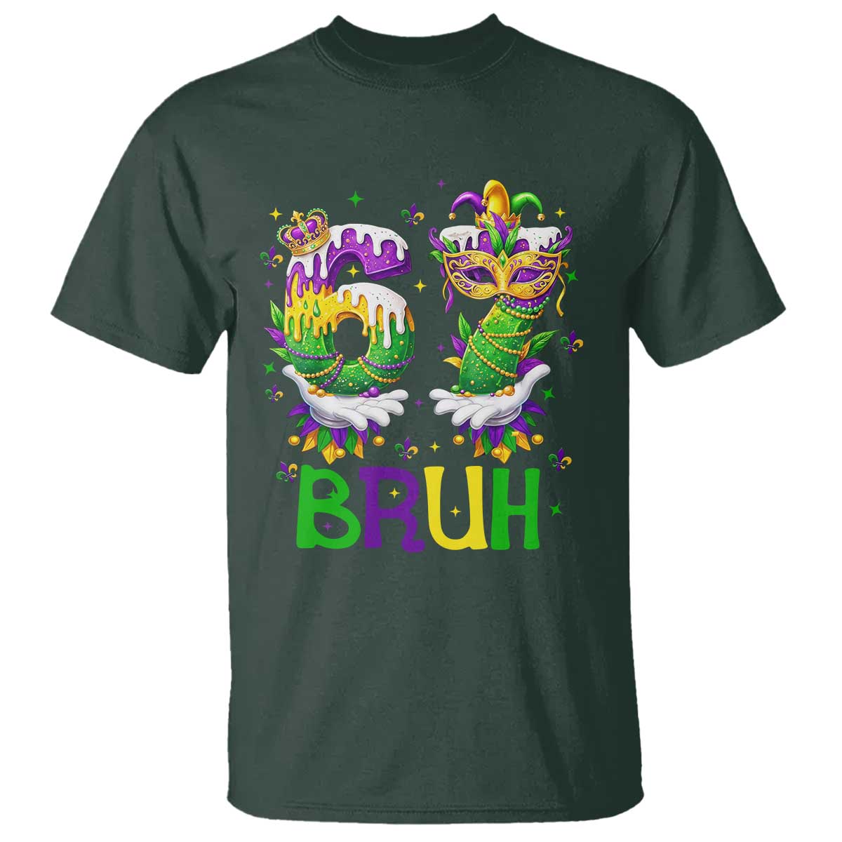 Funny 67 Mardi Gras Bruh T Shirt Six Seven Meme Fleur De Lis Hand Gesture TS11 Dark Forest Green Print Your Wear