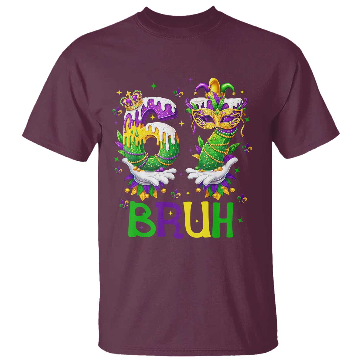 Funny 67 Mardi Gras Bruh T Shirt Six Seven Meme Fleur De Lis Hand Gesture TS11 Maroon Print Your Wear