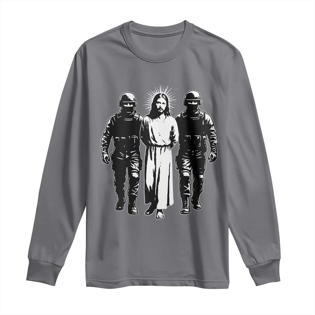 Jesus Arrested Parody Long Sleeve Shirt Funny Immigrant Rights Political Protest TS11 Charcoal Print Your Wear