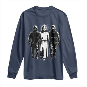 Jesus Arrested Parody Long Sleeve Shirt Funny Immigrant Rights Political Protest TS11 Navy Print Your Wear