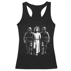 Jesus Arrested Parody Racerback Tank Top Funny Immigrant Rights Political Protest TS11 Black Print Your Wear