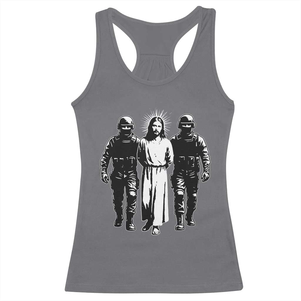 Jesus Arrested Parody Racerback Tank Top Funny Immigrant Rights Political Protest TS11 Charcoal Print Your Wear